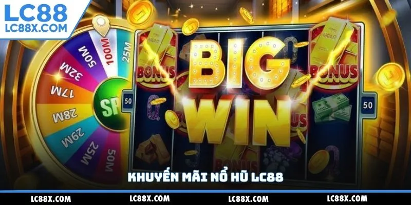 Khuyến mãi nổ hũ Lc88