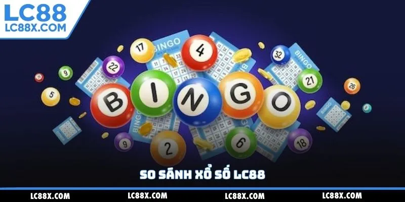 So sánh xổ số Lc88